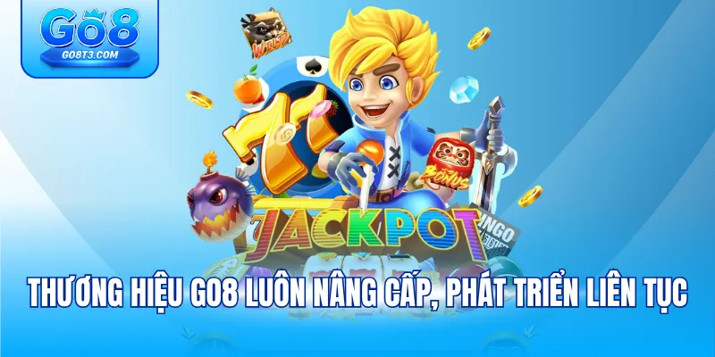Thương hiệu GO8 luôn nâng cấp, phát triển liên tục
